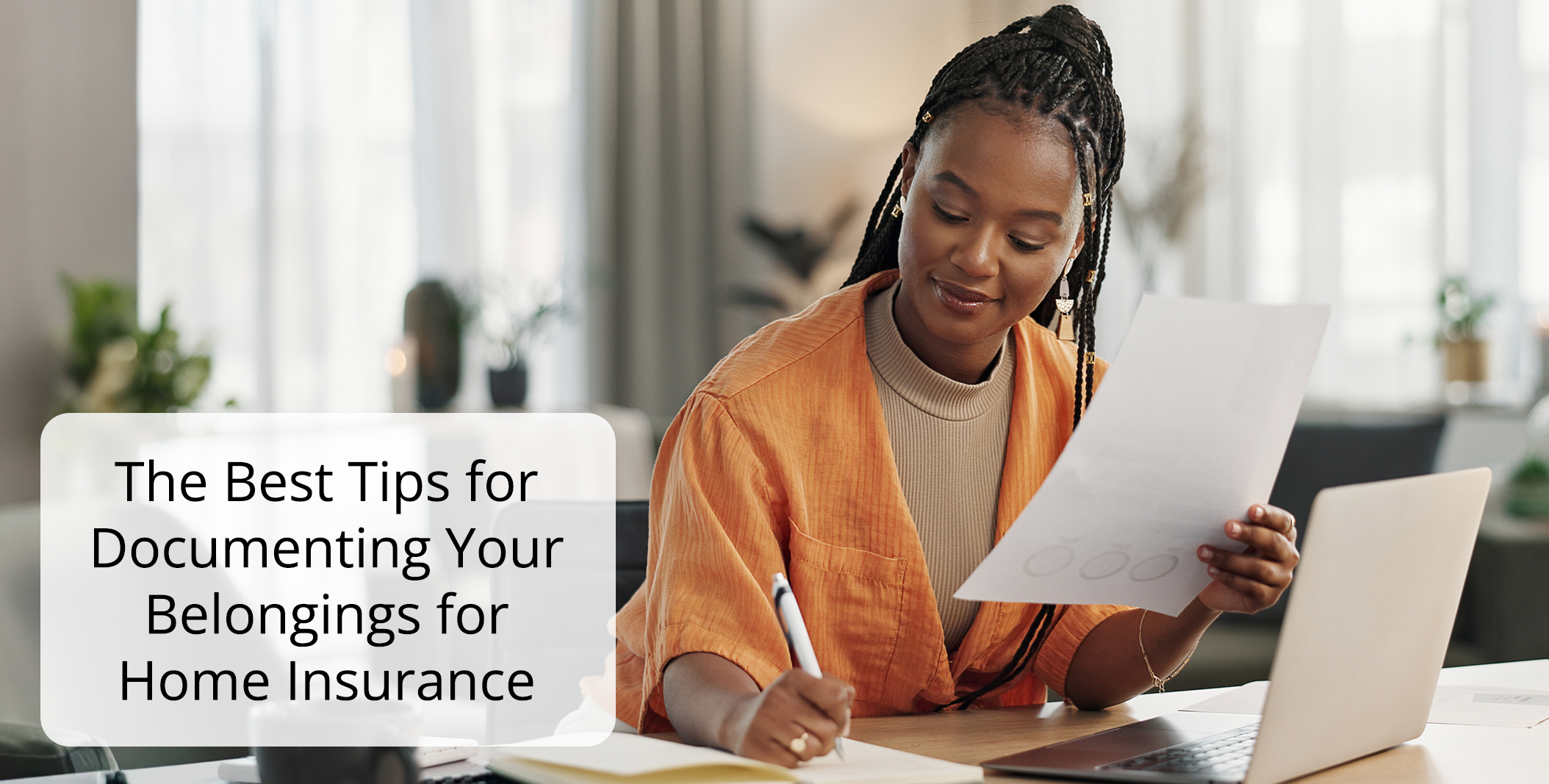 The Best Tips for Documenting Your Belongings for Home Insurance